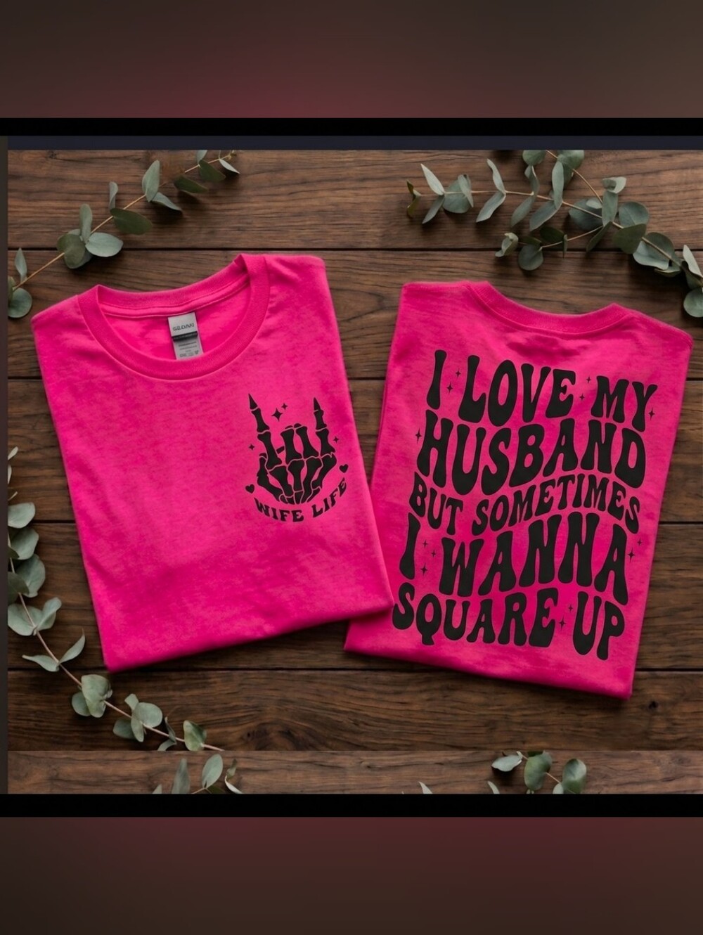 Wife shirt I love my husband but want to square up wifey Pink And Black